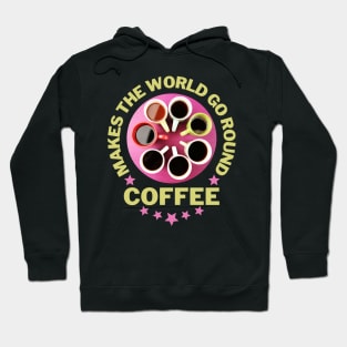 Coffee makes the world go round pink Hoodie